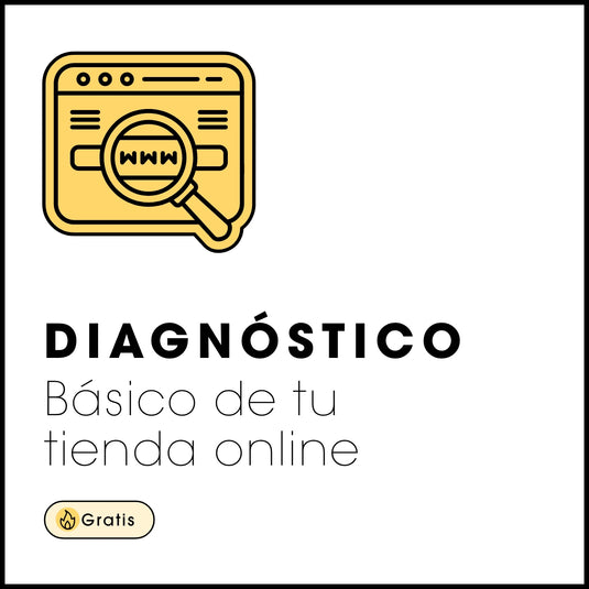 🔥GRATIS: Diagnóstico básico de tu tienda online